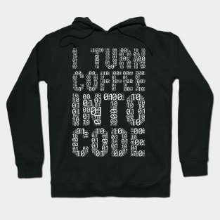 funny saying motivational quote for programer Turn Coffee Into Code Hoodie